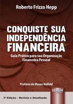 Livro - Conquiste sua Independência Financeira - Guia Prático para sua Organização Financeira Pessoal - Minibook