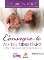 Livro Consagra-te ao Teu Ministério - Pérolas para o serviço de Deus