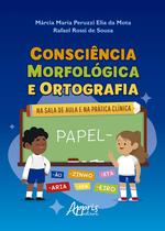Livro - Consciência Morfológica e Ortografia Livro - Consciência Morfológica e Ortografia