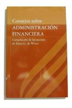 Livro Consejos Sobre Administración Financiera Em Espanhol - Asociación Casa Editora Sudamericana Livro Consejos Sobre Administración Financiera Em Espanhol - Asociación Casa Editora Sudamericana