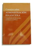 Livro Consejos Sobre Administración Financiera Em Espanhol - Asociación Casa Editora Sudamericana Livro Consejos Sobre Administración Financiera Em Espanhol - Asociación Casa Editora Sudamericana