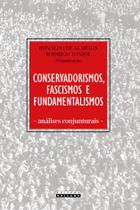 Livro - Conservadorismos, fascismos e fundamentalismos