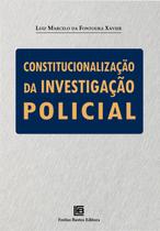 Livro - Constitucionalização da Investigação Policial