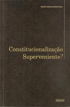 Livro Constitucionalização Superveniente