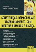 Livro - Constituição, Democracia e Desenvolvimento, com Direitos Humanos e Justiça Livro - Constituição, Democracia e Desenvolvimento, com Direitos Humanos e Justiça