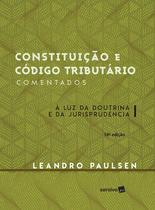 Livro - Constituição e código tributário comentados - 18ª edição de 2016 Livro - Constituição e código tributário comentados - 18ª edição de 2016