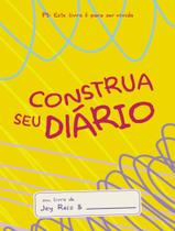 Livro - Construa Seu Diario - Amarelo - Este Livro E Para Ser Vivido.