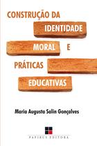 Livro - Construção da identidade moral e práticas educativas