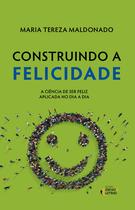 Livro - Construindo a felicidade Livro - Construindo a felicidade