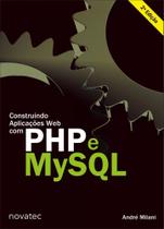 Livro Construindo Aplicações Web com PHP e MySQL 2ª Edição Novatec Editora