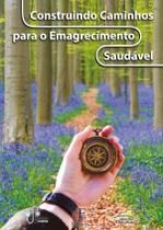 Livro - Construindo Caminhos para o Emagrecimento Saudável