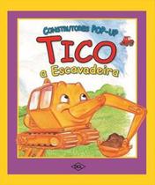 Livro Construtores Pop-Up Tico, A Escavadeira - DCL