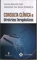 Livro Consulta Clínica E Diretrizes Terapêuticas Livro Consulta Clínica E Diretrizes Terapêuticas