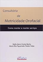 Livro - Consultório de Motricidade Orofacial - Bacha - Pulso Editorial