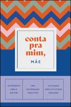 Livro - Conta pra mim, mãe Livro - Conta pra mim, mãe