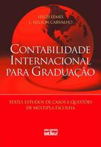 Livro - Contabilidade Internacional Para Graduação: Textos, Estudos De Casos E Questões De Múltipla Escolha