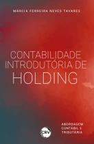 Livro - Contabilidade introdutória de holding: Abordagem contábil e tributária