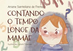 Livro - Contando o Tempo Longe da Mamãe Livro - Contando o Tempo Longe da Mamãe