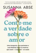 Livro - Conte-me a verdade sobre o amor Livro - Conte-me a verdade sobre o amor