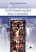 Livro - Contemplação das cidades - Poemas para uma teologia urbana