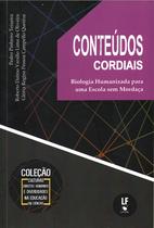 Livro - Conteúdos cordiais biologia humanizada para uma escola sem mordaça