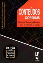 Livro - Conteúdos cordiais: Química Humanizada para uma Escola sem mordaça