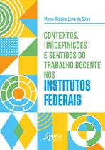 Livro - Contextos, (In)definições e Sentidos do Trabalho Docente nos Institutos Federais
