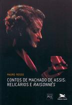 Livro - Contos de Machado de Assis - Relicários e "raisonnés"