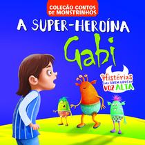 Livro - Contos de Monstrinhos - A Super-Heroína Gabi Livro - Contos de Monstrinhos - A Super-Heroína Gabi