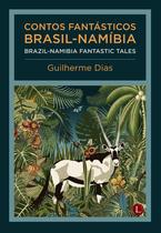 Livro - Contos Fantásticos Brasil - Namíbia / Brazil-Namibia Fantastic Tales