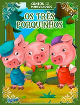 Livro - Contos Maravilhosos - Os Três Porquinhos