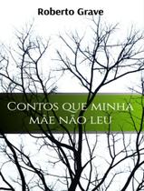 Livro - Contos Que Minha Mae Nao Leu - SCORTECCI