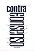 Livro - Contra o consenso: Ensaios e resenhas