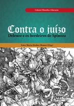 Livro - Contra o juízo: Deleuze e os herdeiros de Spinoza