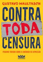 Livro - Contra toda censura - Pequeno tratado sobre a liberdade de expressão