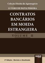 Livro - Contratos Bancários em Moeda Estrangeira - Coleção Direito do Agronegócio - Volume II