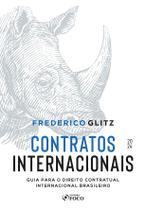 Livro - Contratos Internacionais - Guia para o Direito Contratual Internacional Brasileiro - 1ª Ed - 2024