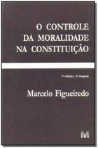 Livro - Controle da moralidade na constituição - 1 ed./2003