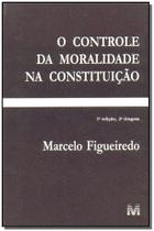 Livro - Controle da moralidade na constituição - 1 ed./2003