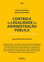 Livro - Controle de Legalidade da Administração Pública: Diálogos Institucionais - 1ª Ed - 2022 Livro - Controle de Legalidade da Administração Pública: Diálogos Institucionais - 1ª Ed - 2022