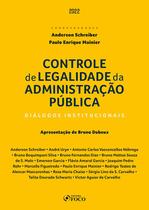 Livro - Controle de Legalidade da Administração Pública: Diálogos Institucionais - 1ª Ed - 2022