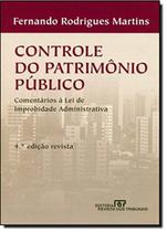 Livro - Controle do Patrimônio Público - Comentários à Lei de Improbidade Administrativa - REVISTA DOS TRIBUNAIS