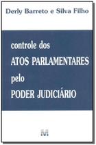 Livro - Controle dos atos parlamentares pelo Poder Judiciário - 1 ed./2003