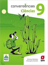 Livro Convergencias Ciencias Bncc - 9 Ano - Ef Ii - Ed 2019 - Edicoes Sm - Didatico Livro Convergencias Ciencias Bncc - 9 Ano - Ef Ii - Ed 2019 - Edicoes Sm - Didatico