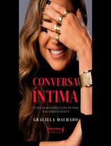 Livro - Conversa Intima - O Que As Mulheres Contam Para Sua Ginecologista