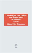 Livro - Conversações com Goethe nos últimos anos de sua vida Livro - Conversações com Goethe nos últimos anos de sua vida