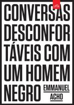 Livro - Conversas desconfortáveis com um homem negro