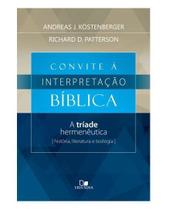 Livro - Convite À Interpretação Bíblica: A Tríade Hermenêutica - História, Literatura e Teologia - VIDA NOVA
