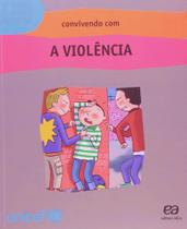 Livro - Convivendo com A Violência - Editora Ática