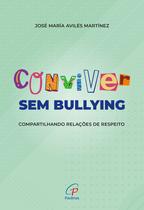 Livro - Conviver sem bullying Livro - Conviver sem bullying